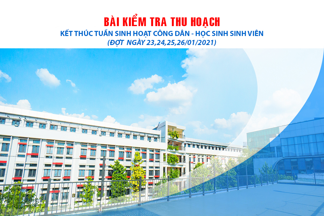 Bài kiểm tra thu hoạch kết thúc Tuần sinh hoạt công dân – HSSV, đợt ngày 23, 24, 25, 26/01/2021