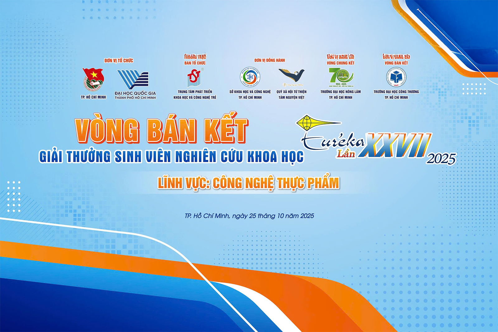 Tổ chức Vòng Bán kết Giải thưởng Sinh viên Nghiên cứu Khoa học – Euréka lần thứ 27, năm 2025 - Lĩnh vực Công nghệ thực phẩm